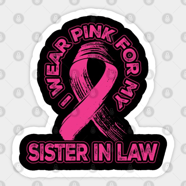 I wear pink for my Sister In Law Sticker by aneisha